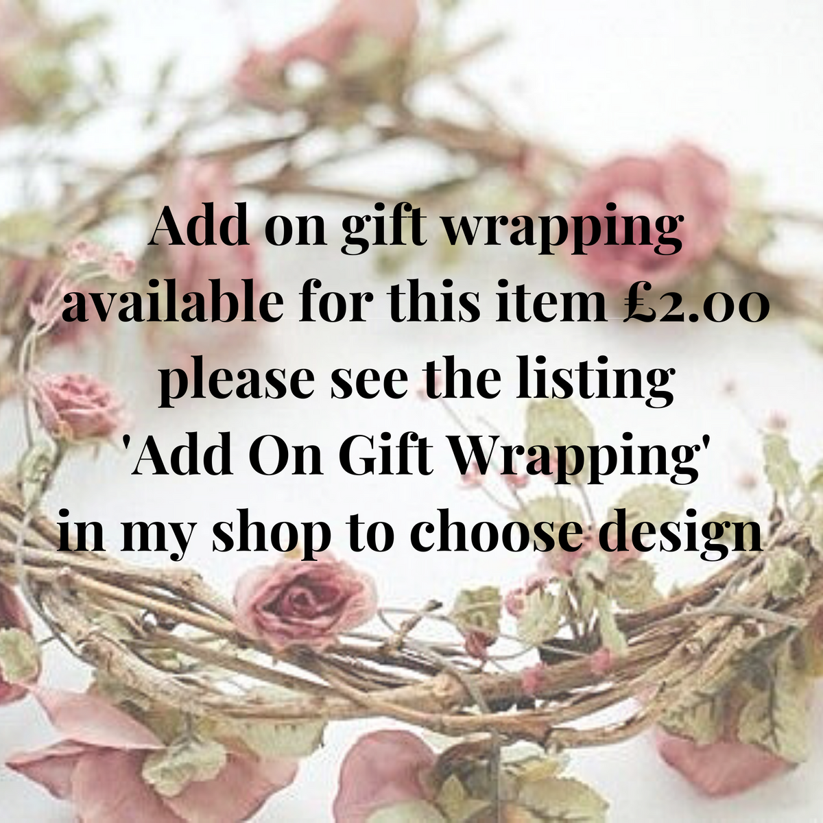 Add on gift wrapping available for this item £2.00 please see the listing 'Add On Gift Wrapping' in my shop to choose design.