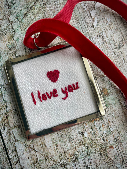 Hand Embroidered I Love You Keepsake